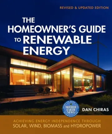 Cover of The Homeowner's Guide to Renewable Energy