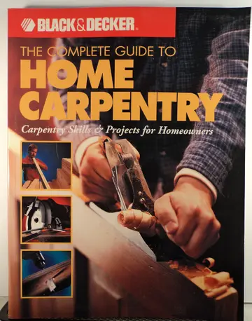 Cover of Black & Decker the Complete Guide to Home Carpentry