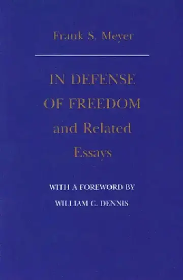 Cover of In Defense of Freedom and Related Essays