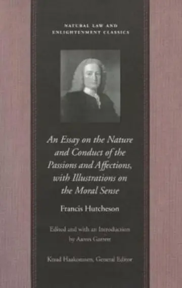 Cover of Essay on the Nature & Conduct of the Passions & Affections with Illustrations on the Moral Sense