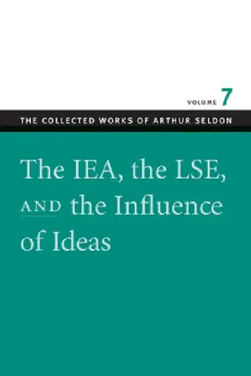 Cover of The IEA, the LSE & the Influence of Ideas