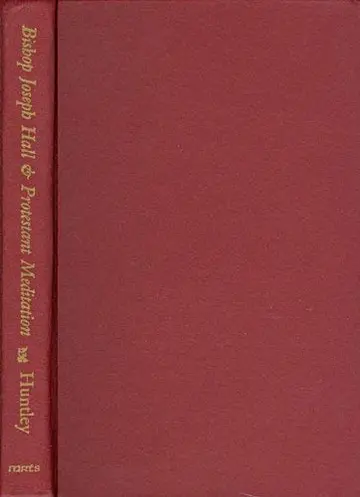 Cover of Bishop Joseph Hall and Protestant Meditation in Seventeenth-century England