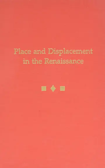 Cover of Place and Displacement in the Renaissance