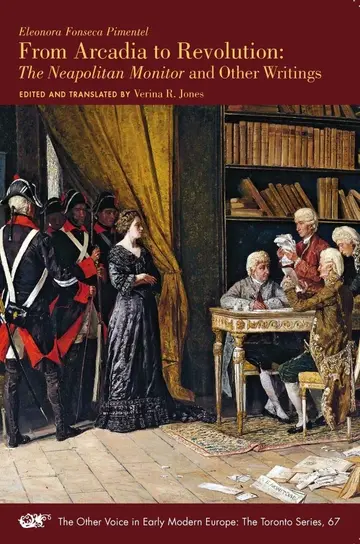 Cover of From Arcadia to Revolution – The Neapolitan Monitor and Other Writings