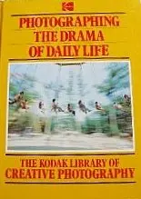 Cover of Photographing the Drama of Daily Life
