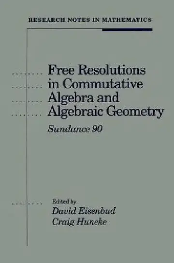 Cover of Free Resolutions in Commutative Algebra and Algebraic Geometry