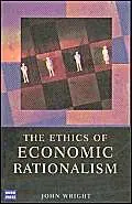 Cover of The Ethics of Economic Rationalism