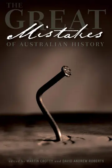 Cover of The Great Mistakes of Australian History