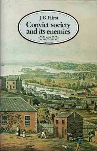 Cover of Convict Society and Its Enemies