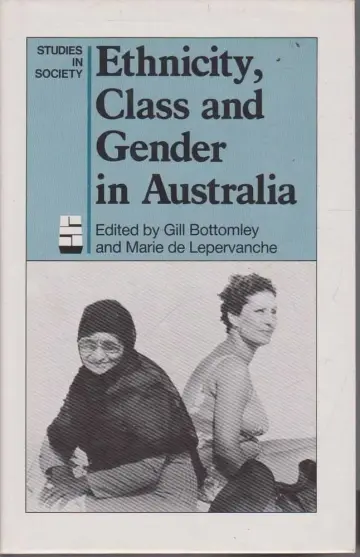 Cover of Ethnicity, Class and Gender in Australia