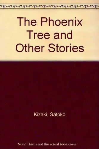 Cover of "The Phoenix Tree" and Other Stories