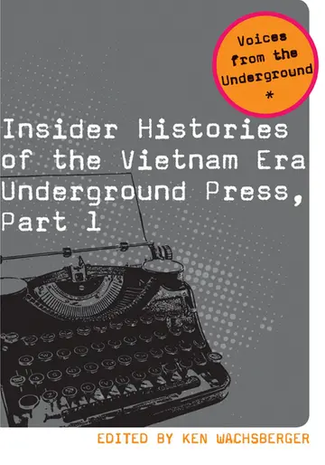 Cover of Insider Histories of the Vietnam Era Underground Press, Part 1