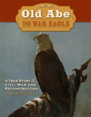 Cover of Old Abe the War Eagle