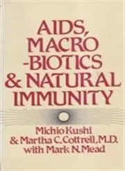Cover of AIDS, Macrobiotics and Natural Immunity