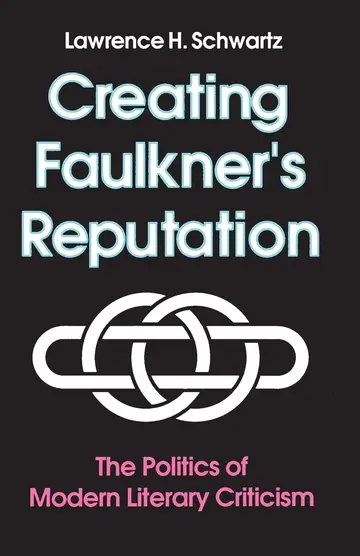 Cover of Creating Faulkner's Reputation