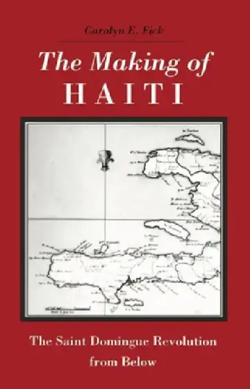 Cover of The Making of Haiti