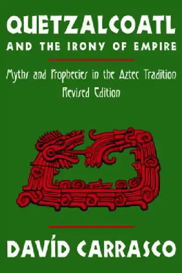 Cover of Quetzalcoatl and the Irony of Empire