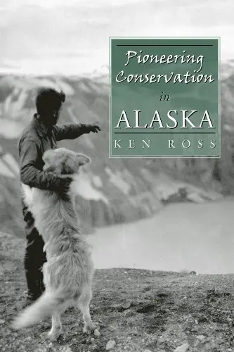 Cover of Pioneering Conservation in Alaska