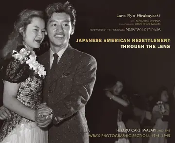 Cover of Japanese American Resettlement through the Lens
