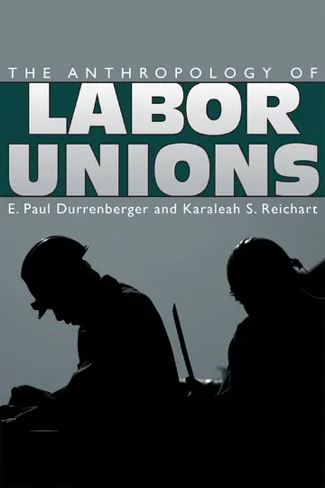 Cover of The Anthropology of Labor Unions