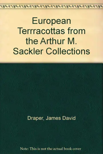 Cover of European Terrracottas from the Arthur M. Sackler Collections