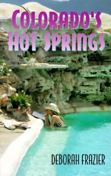 Cover of Colorado's Hot Springs