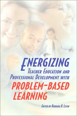Cover of Energizing Teacher Education and Professional Development with Problem-Based Learning