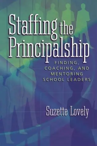 Cover of Staffing the Principalship