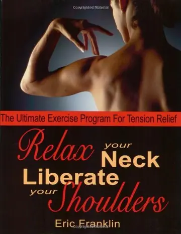 Cover of Relax Your Neck, Liberate Your Shoulders