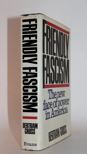 Cover of Friendly Fascism, the New Face of Power in America