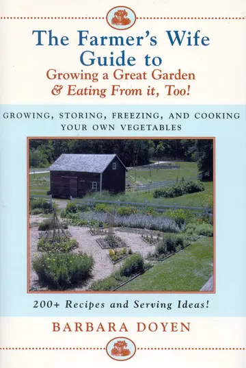 Cover of The Farmer's Wife Guide to Growing a Great Garden and Eating from It, Too