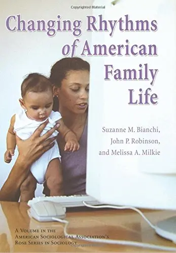 Cover of The Changing Rhythms of American Family Life