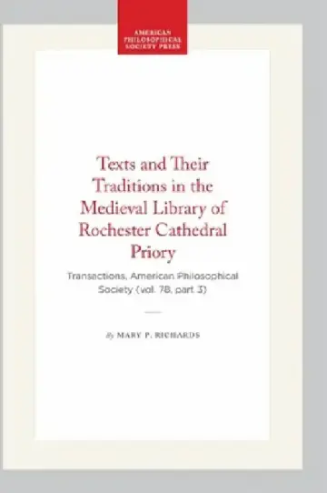 Cover of Texts and Their Traditions in the Medieval Library of Rochester Cathedral Priory