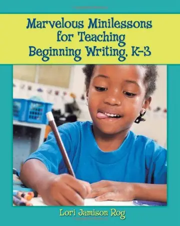 Cover of Marvelous Minilessons for Teaching Beginning Writing, K-3