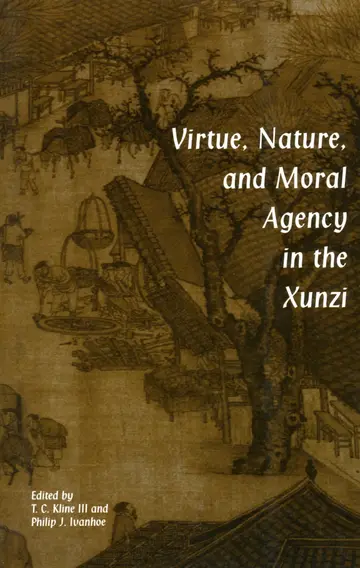 Cover of Virtue, Nature, and Moral Agency in the Xunzi