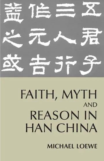 Cover of Faith, Myth, and Reason in Han China