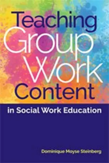 Cover of Teaching Group Work Content in Social Work Education