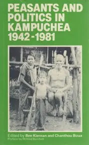 Cover of Peasants and politics in Kampuchea, 1942-1981