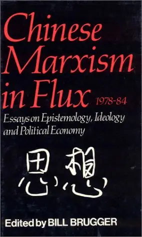 Cover of Chinese Marxism in Flux, 1978-84