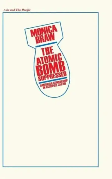 Cover of The Atomic Bomb Suppressed