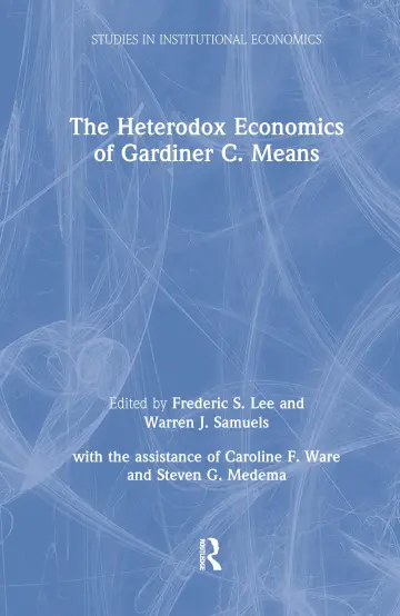 Cover of The Heterodox Economics of Gardiner C. Means