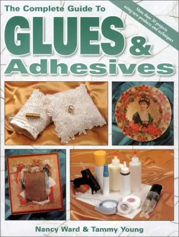 Cover of The Complete Guide to Glues and Adhesives