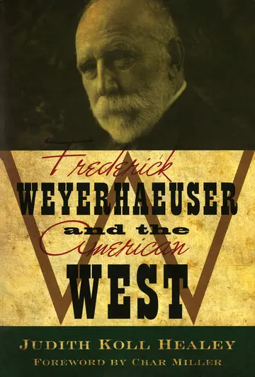 Cover of Frederick Weyerhaeuser & the American West