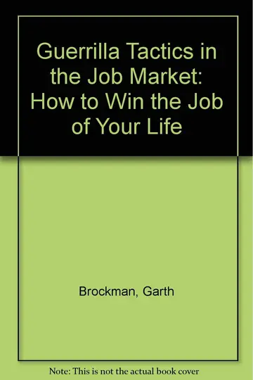 Cover of Guerrilla Tactics in the Job Market