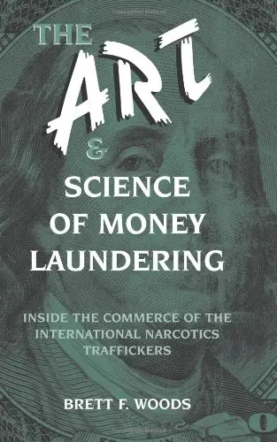 Cover of The Art & Science of Money Laundering