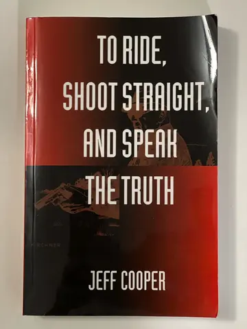 Cover of To Ride, Shoot Straight, and Speak the Truth