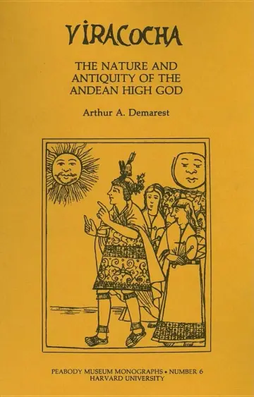 Cover of Viracocha – The Nature and Antiquity of the Andean High God (HARVARD UNIVERSITY PEABODY MUSEUM OF ARCHAEOLOGY AND ETHNOLOGY//PEABODY MUSEUM MONOGRAPHS)
