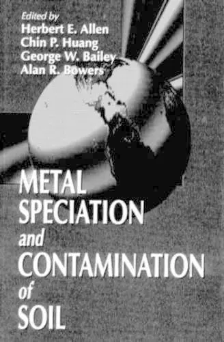Cover of Metal Speciation and Contamination of Soil