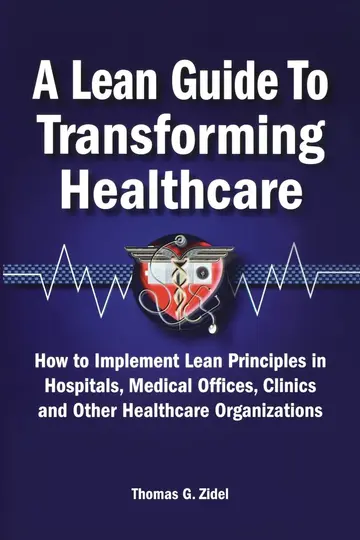 Cover of A Lean Guide to Transforming Healthcare