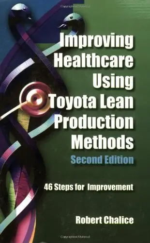 Cover of Improving Healthcare Using Toyota Lean Production Methods